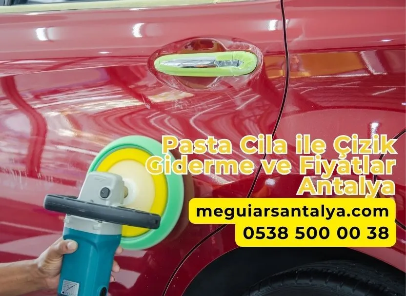 Pasta Cila ile Çizik Giderme ve Fiyatlar Antalya